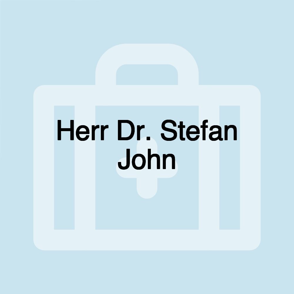 Herr Dr. Stefan John