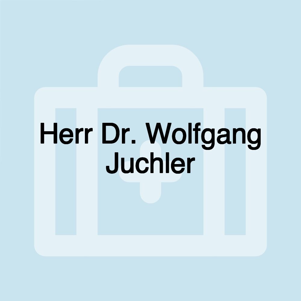 Herr Dr. Wolfgang Juchler