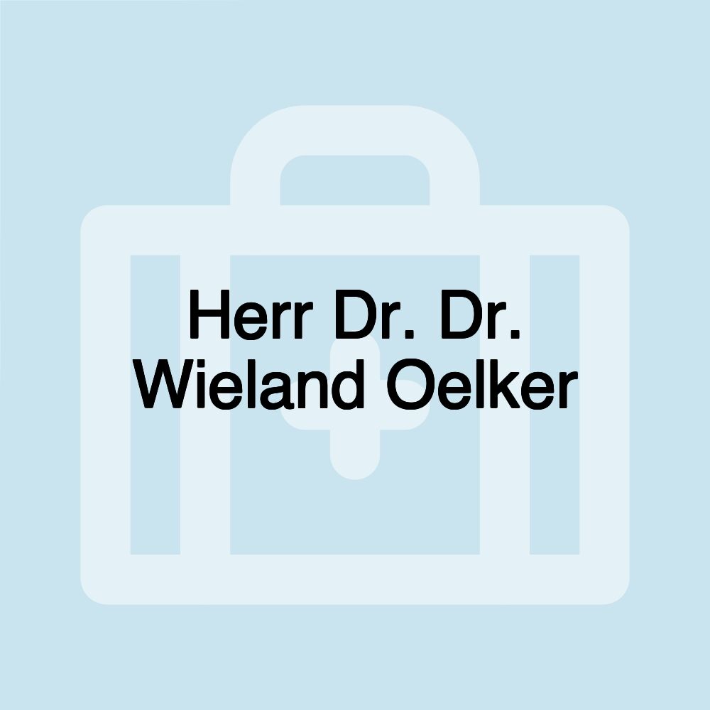 Herr Dr. Dr. Wieland Oelker