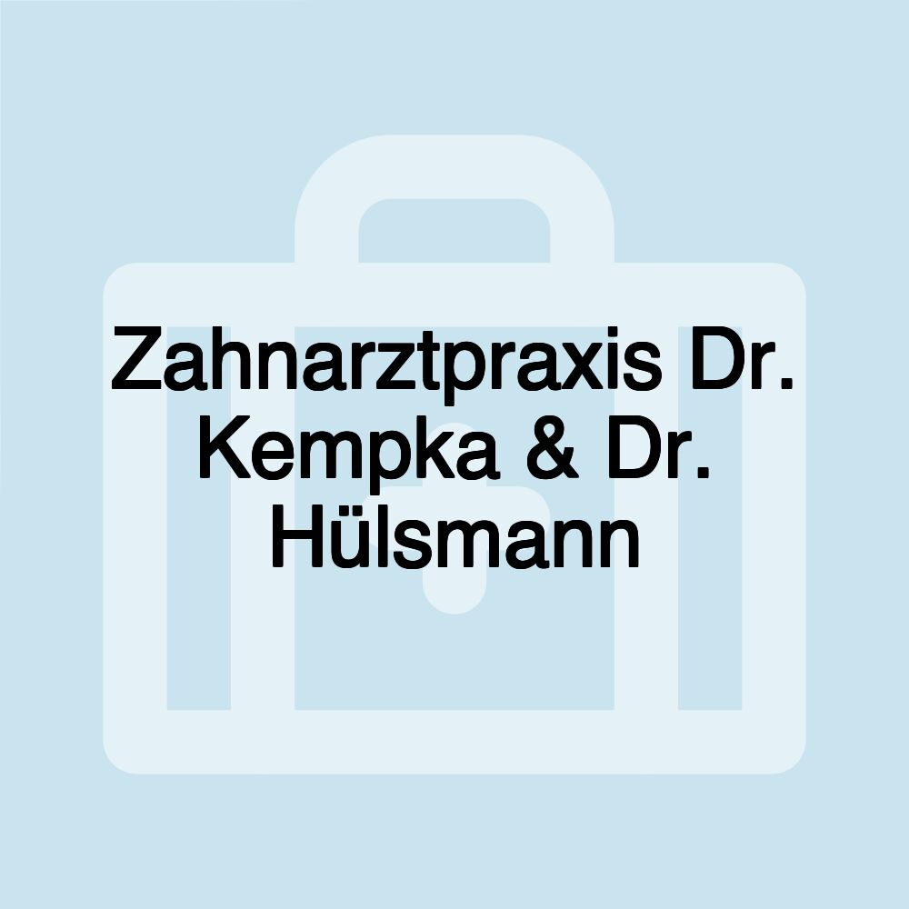 Zahnarztpraxis Dr. Kempka & Dr. Hülsmann