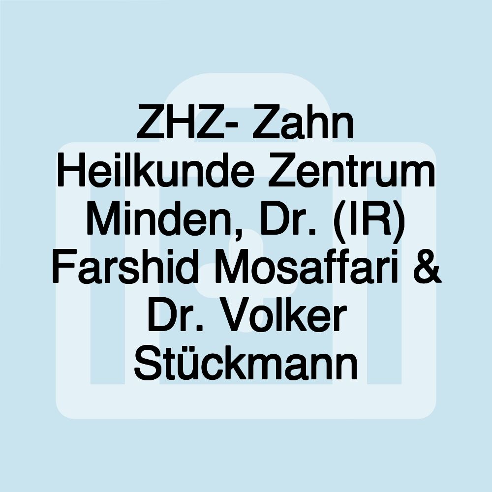 ZHZ- Zahn Heilkunde Zentrum Minden, Dr. (IR) Farshid Mosaffari & Dr. Volker Stückmann