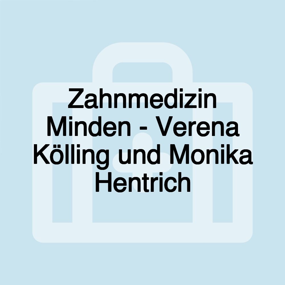 Zahnmedizin Minden - Verena Kölling und Monika Hentrich