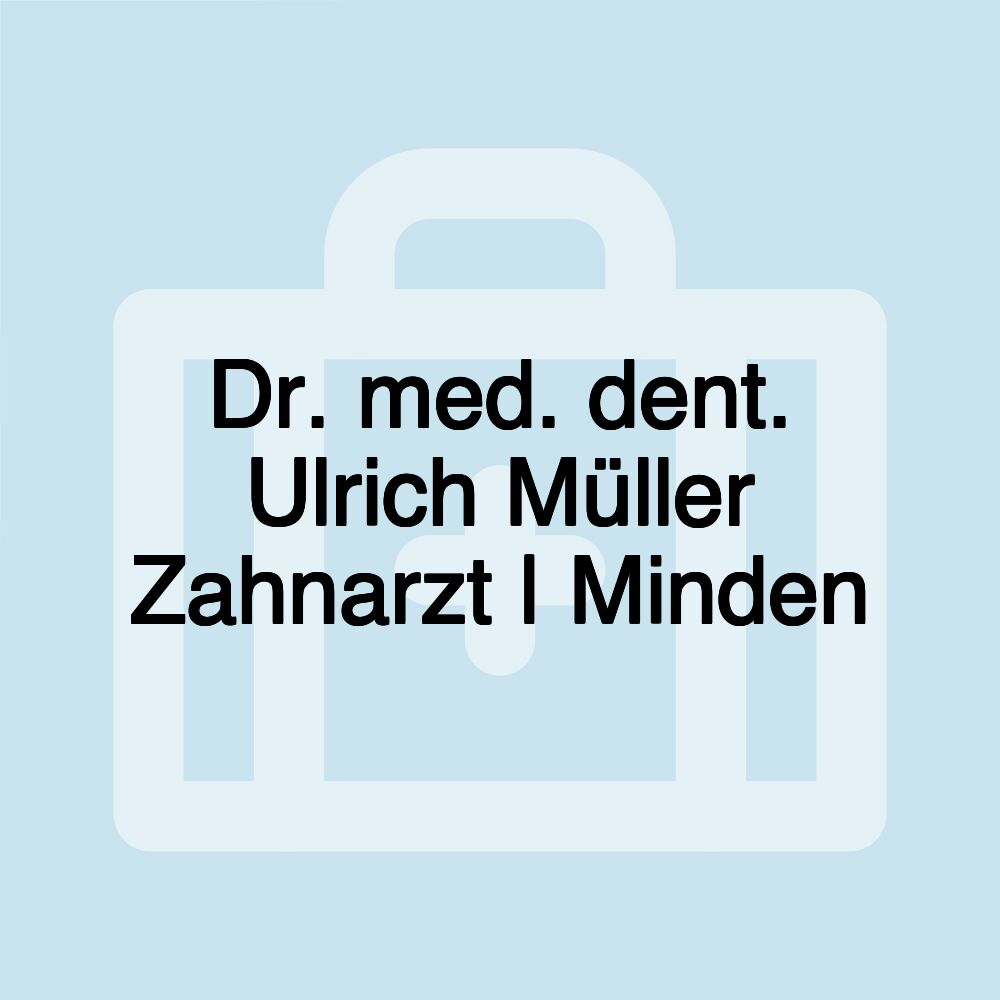 Dr. med. dent. Ulrich Müller Zahnarzt | Minden