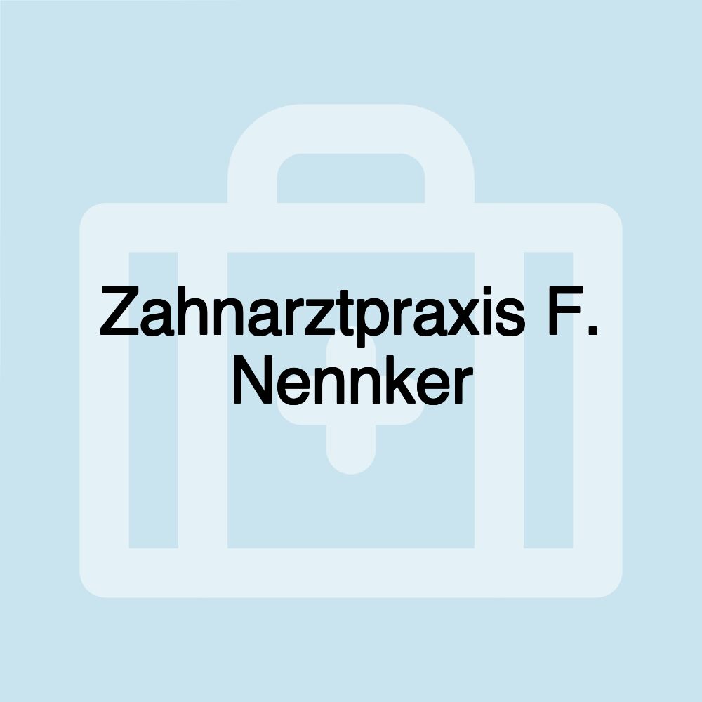 Zahnarztpraxis F. Nennker