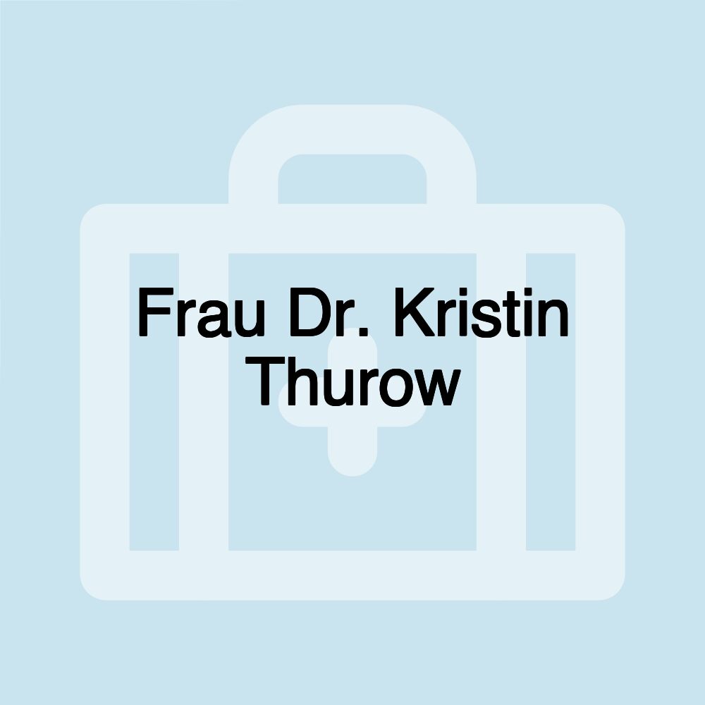 Frau Dr. Kristin Thurow