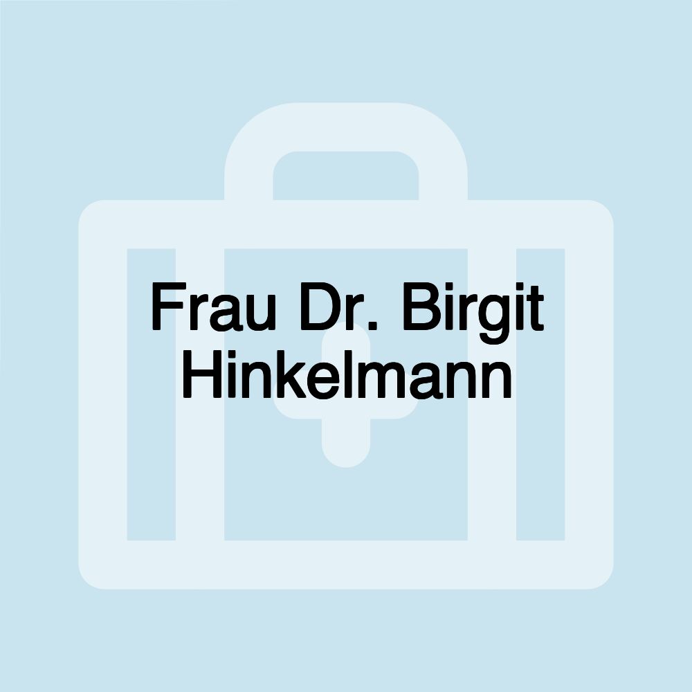 Frau Dr. Birgit Hinkelmann