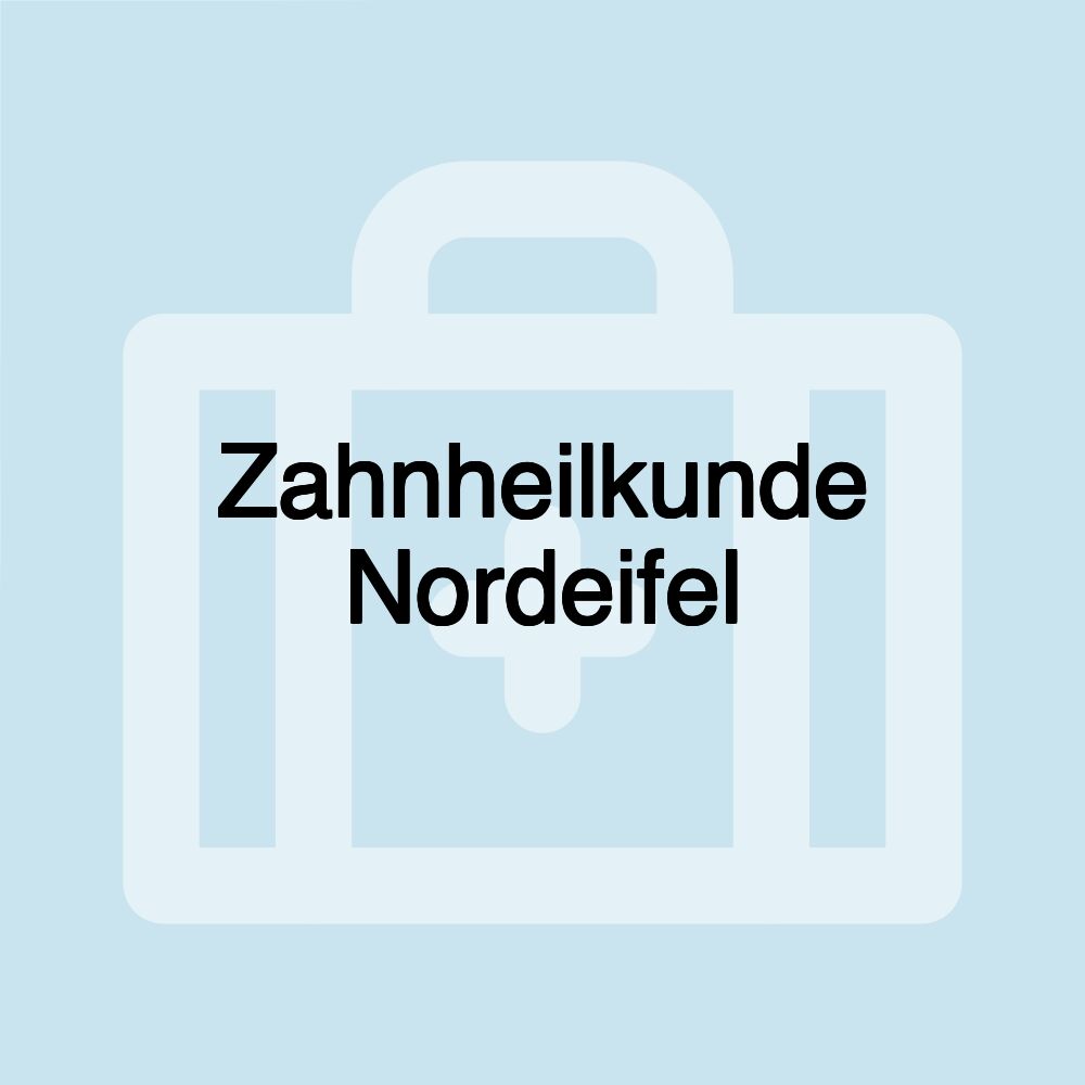 Zahnheilkunde Nordeifel