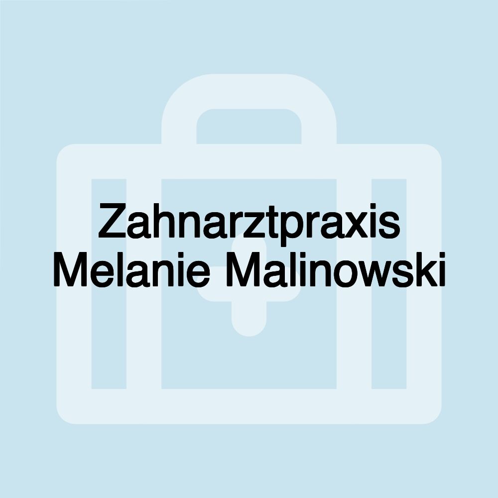 Zahnarztpraxis Melanie Malinowski