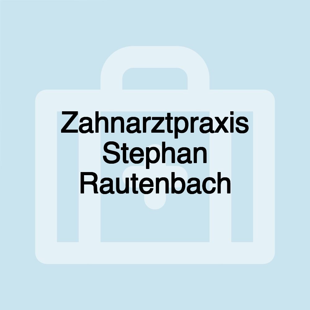 Zahnarztpraxis Stephan Rautenbach