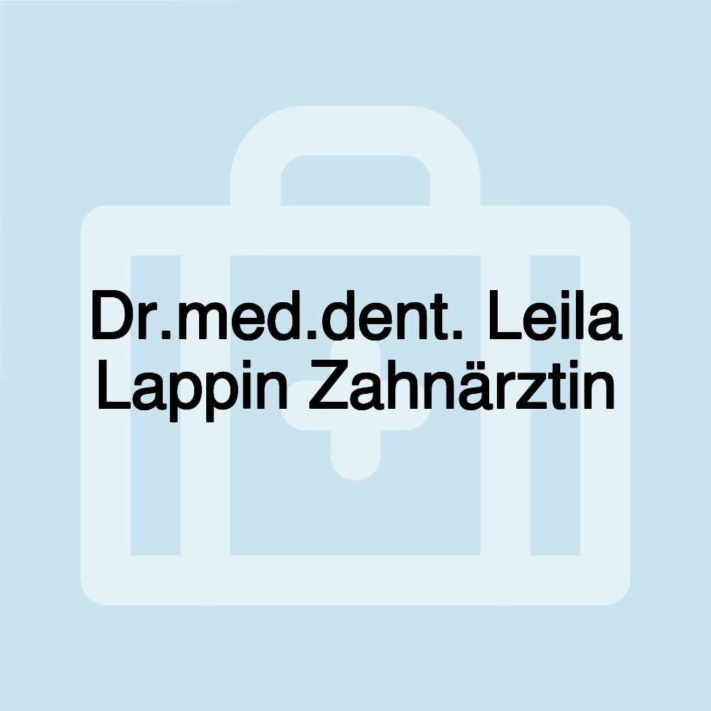 Dr.med.dent. Leila Lappin Zahnärztin