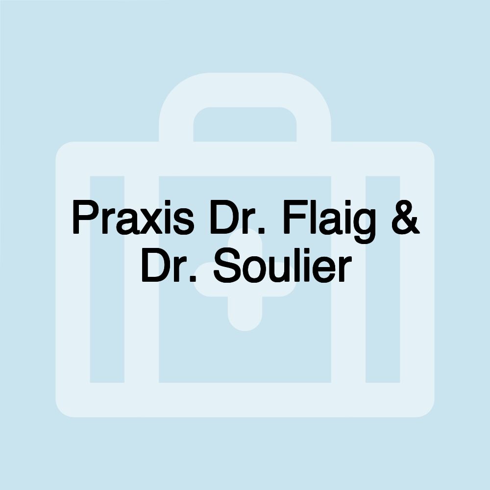 Praxis Dr. Flaig & Dr. Soulier