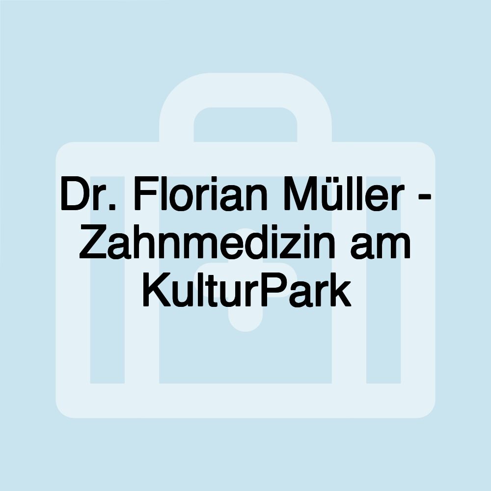 Dr. Florian Müller - Zahnmedizin am KulturPark