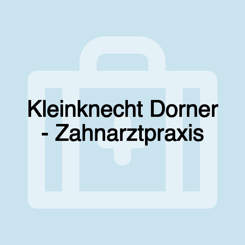 Kleinknecht Dorner - Zahnarztpraxis