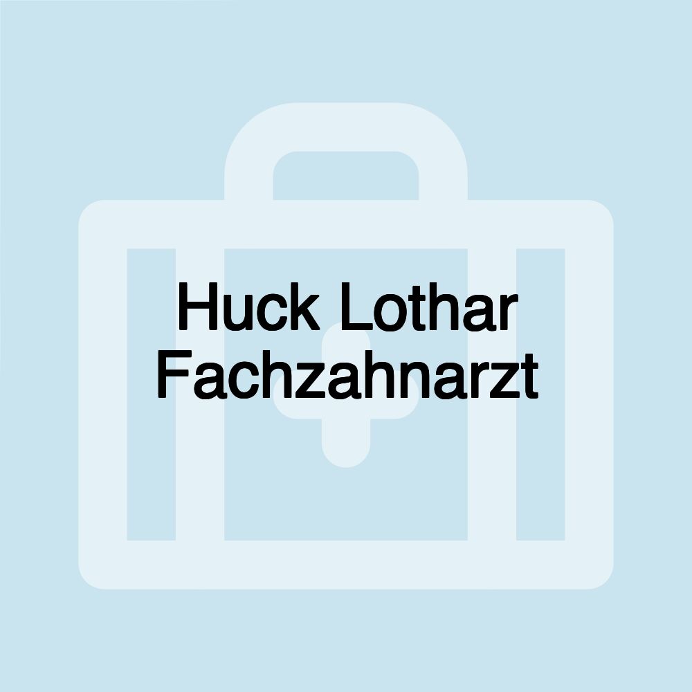 Huck Lothar Fachzahnarzt