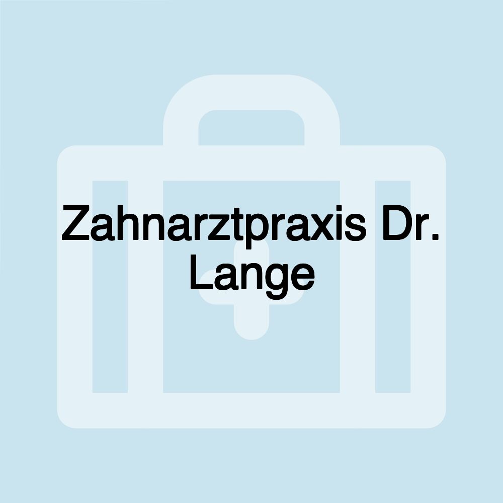 Zahnarztpraxis Dr. Lange