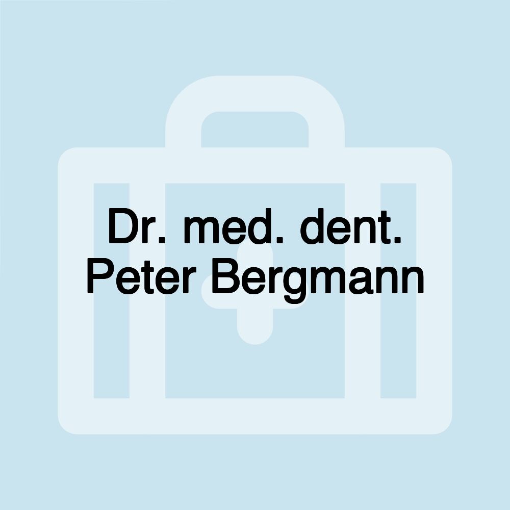 Dr. med. dent. Peter Bergmann