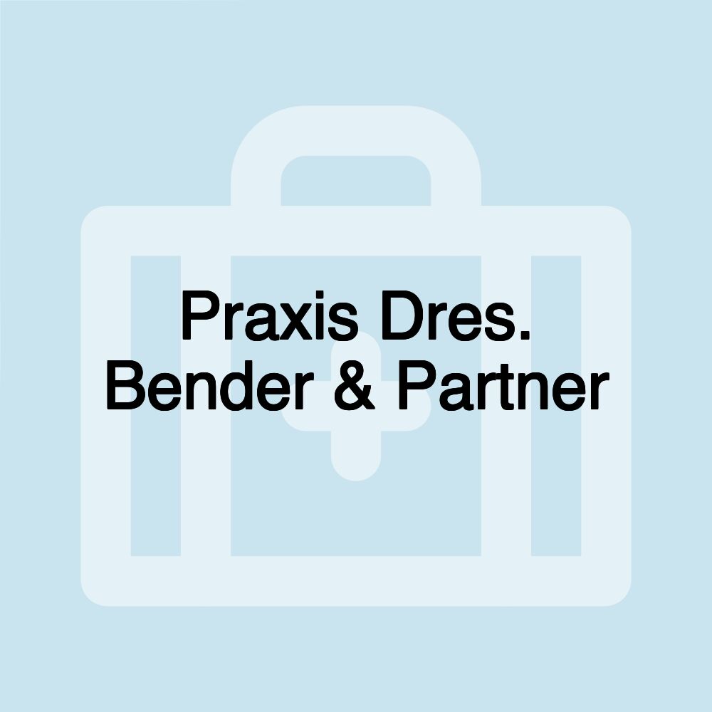 Praxis Dres. Bender & Partner