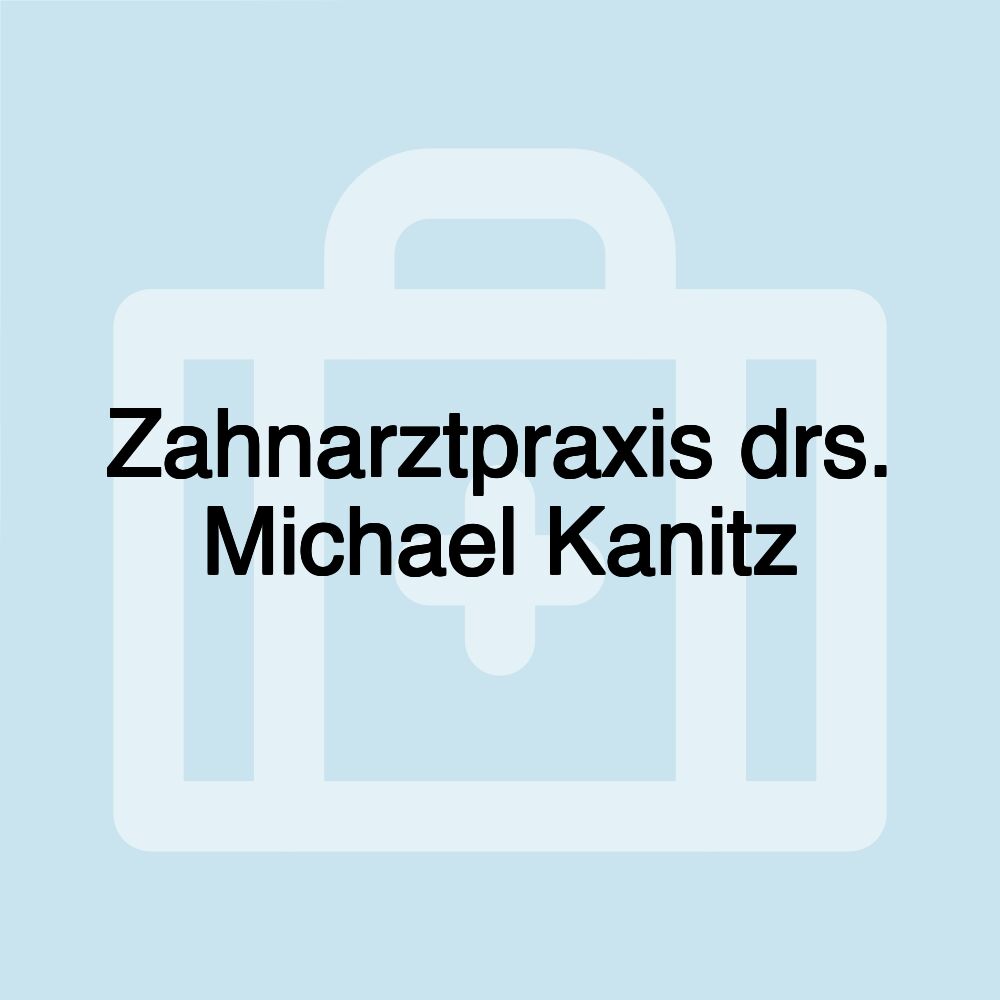 Zahnarztpraxis drs. Michael Kanitz