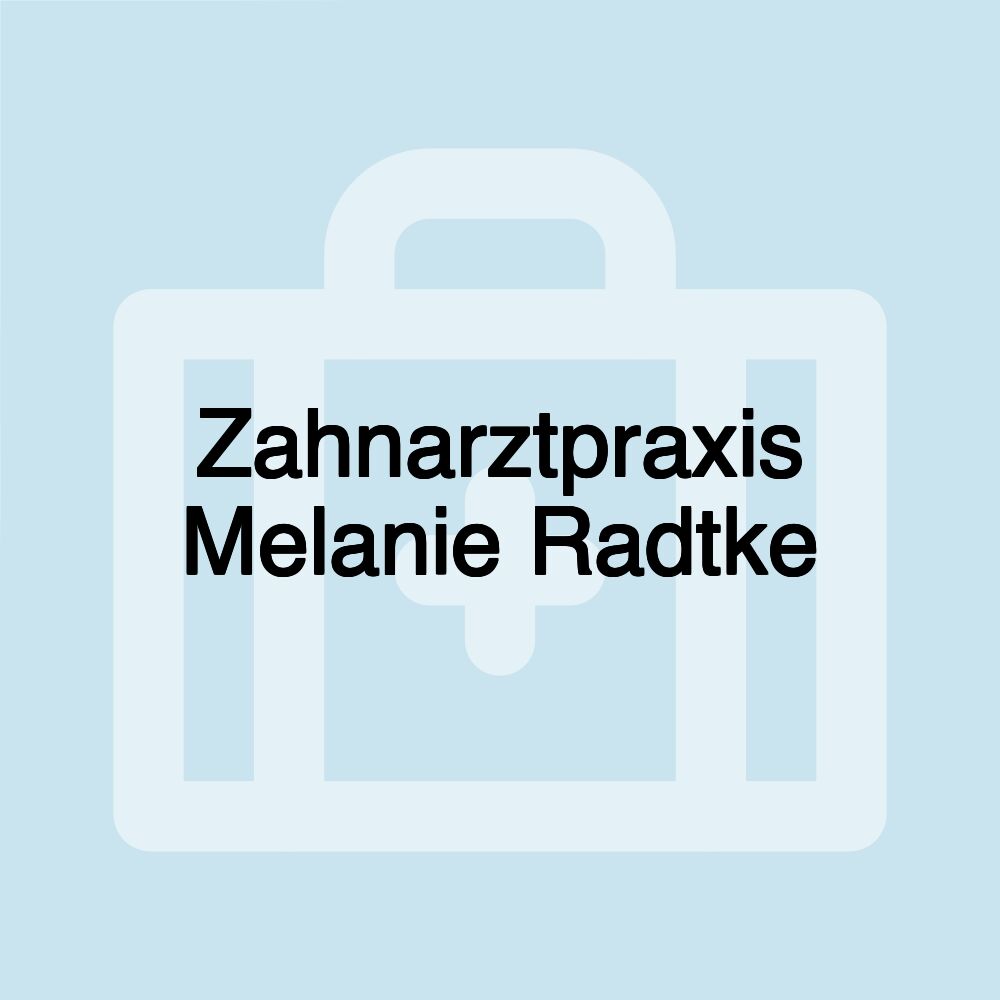 Zahnarztpraxis Melanie Radtke