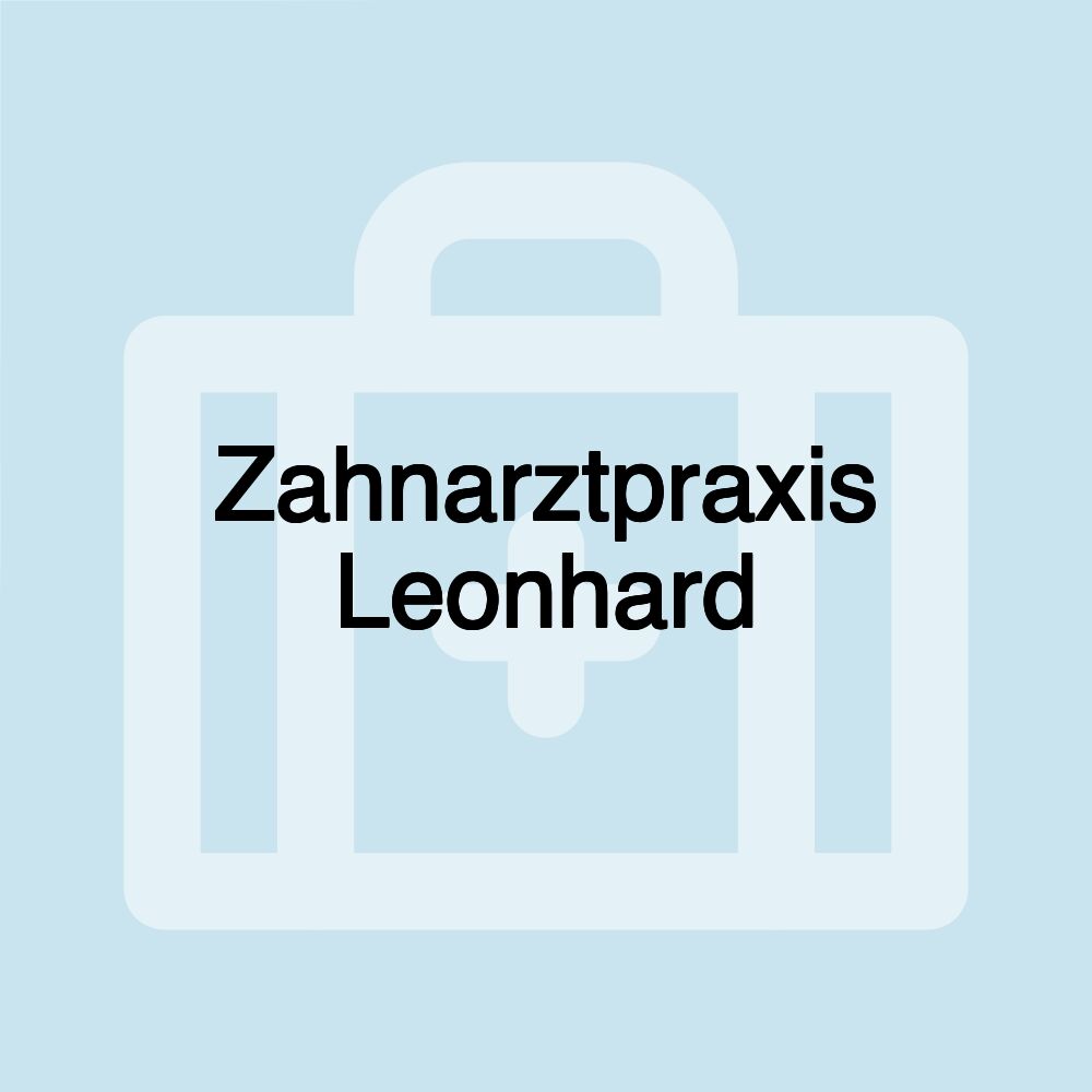 Zahnarztpraxis Leonhard