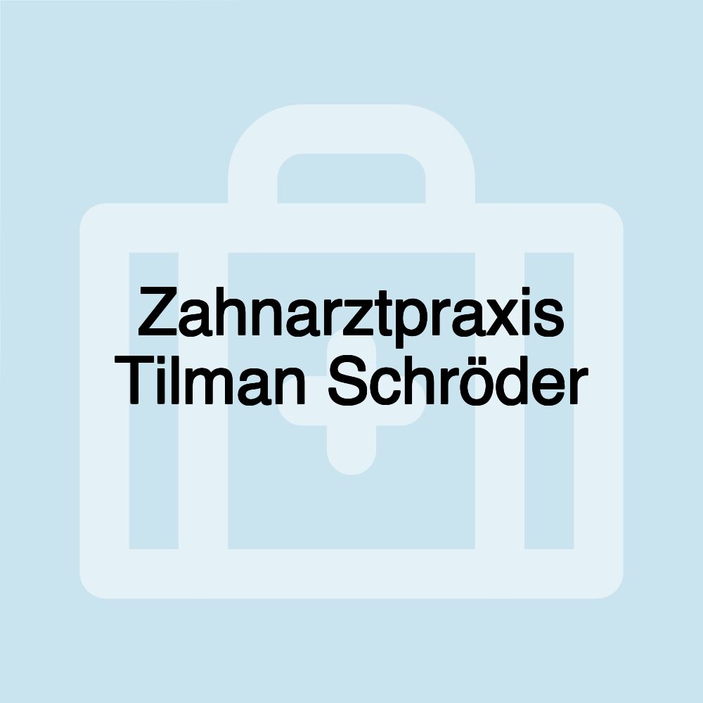 Zahnarztpraxis Tilman Schröder