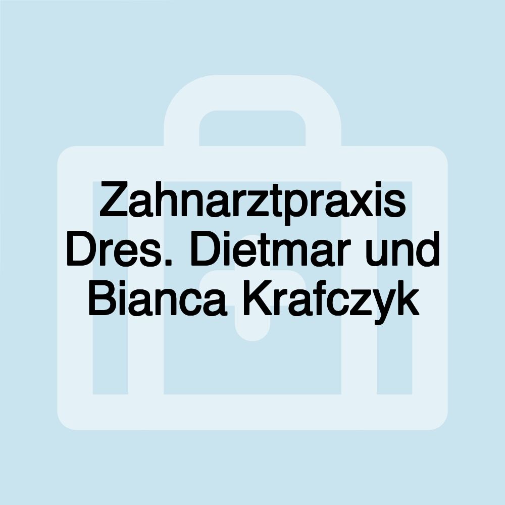 Zahnarztpraxis Dres. Dietmar und Bianca Krafczyk