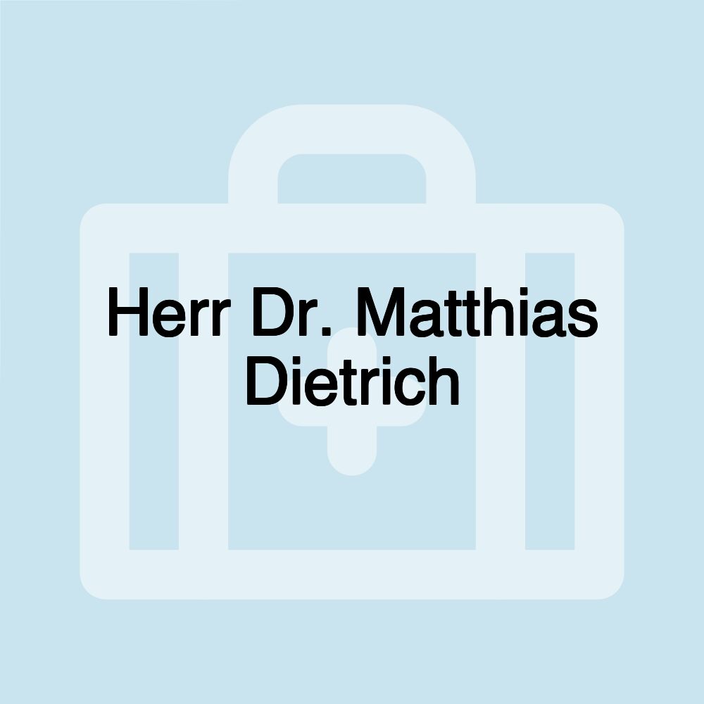 Herr Dr. Matthias Dietrich