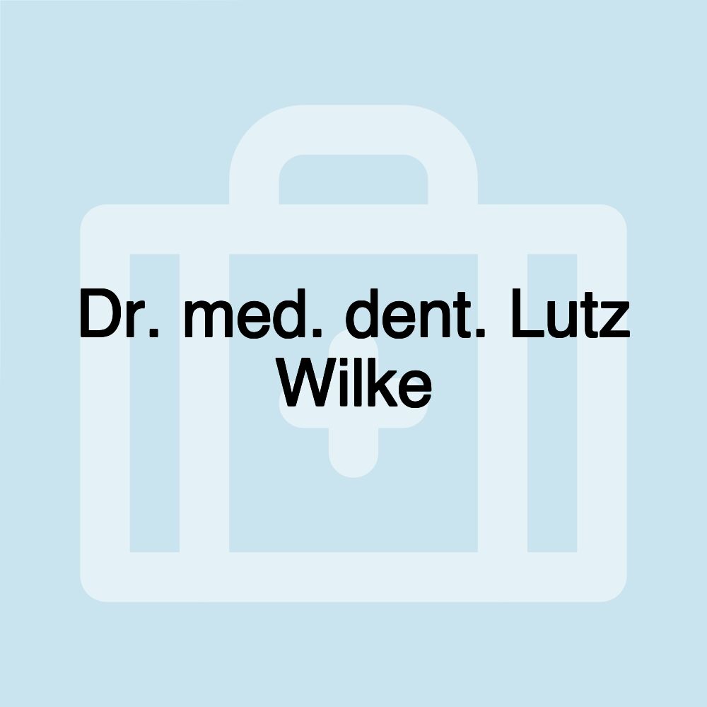 Dr. med. dent. Lutz Wilke