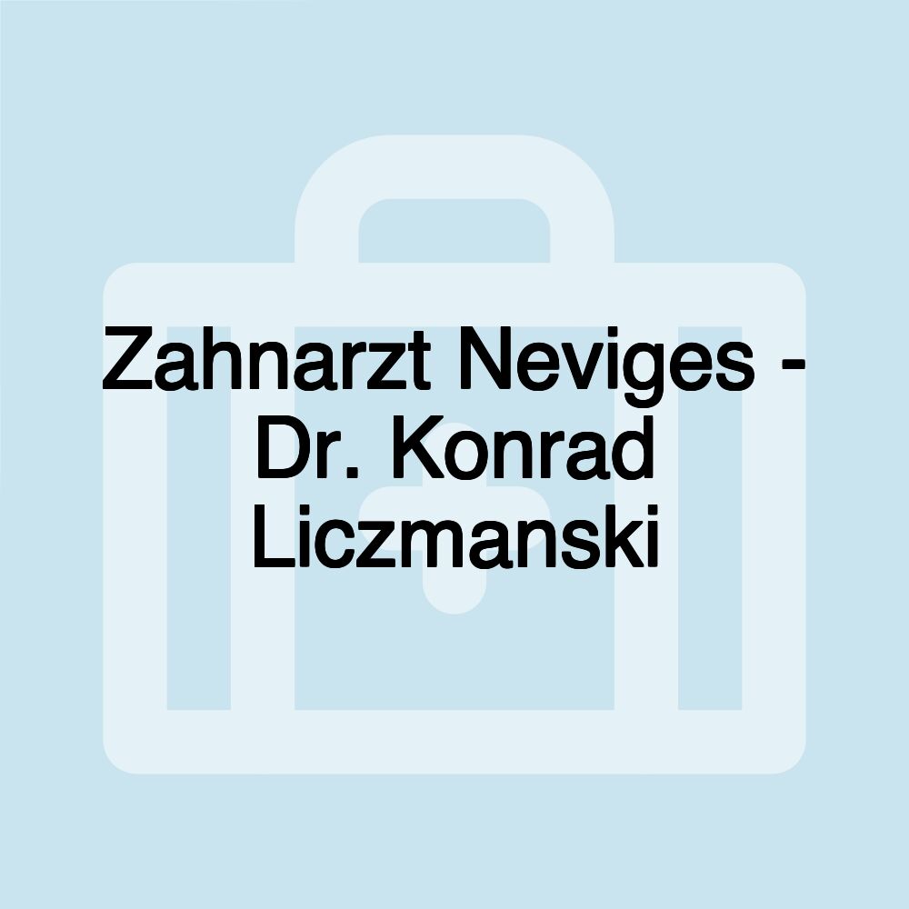 Zahnarzt Neviges - Dr. Konrad Liczmanski