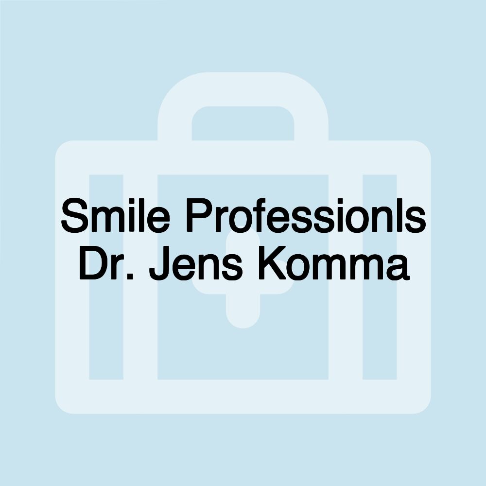 Smile Professionls Dr. Jens Komma