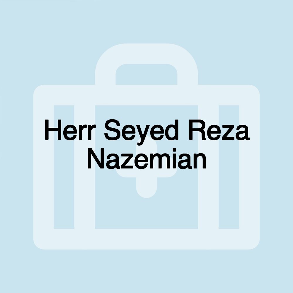 Herr Seyed Reza Nazemian