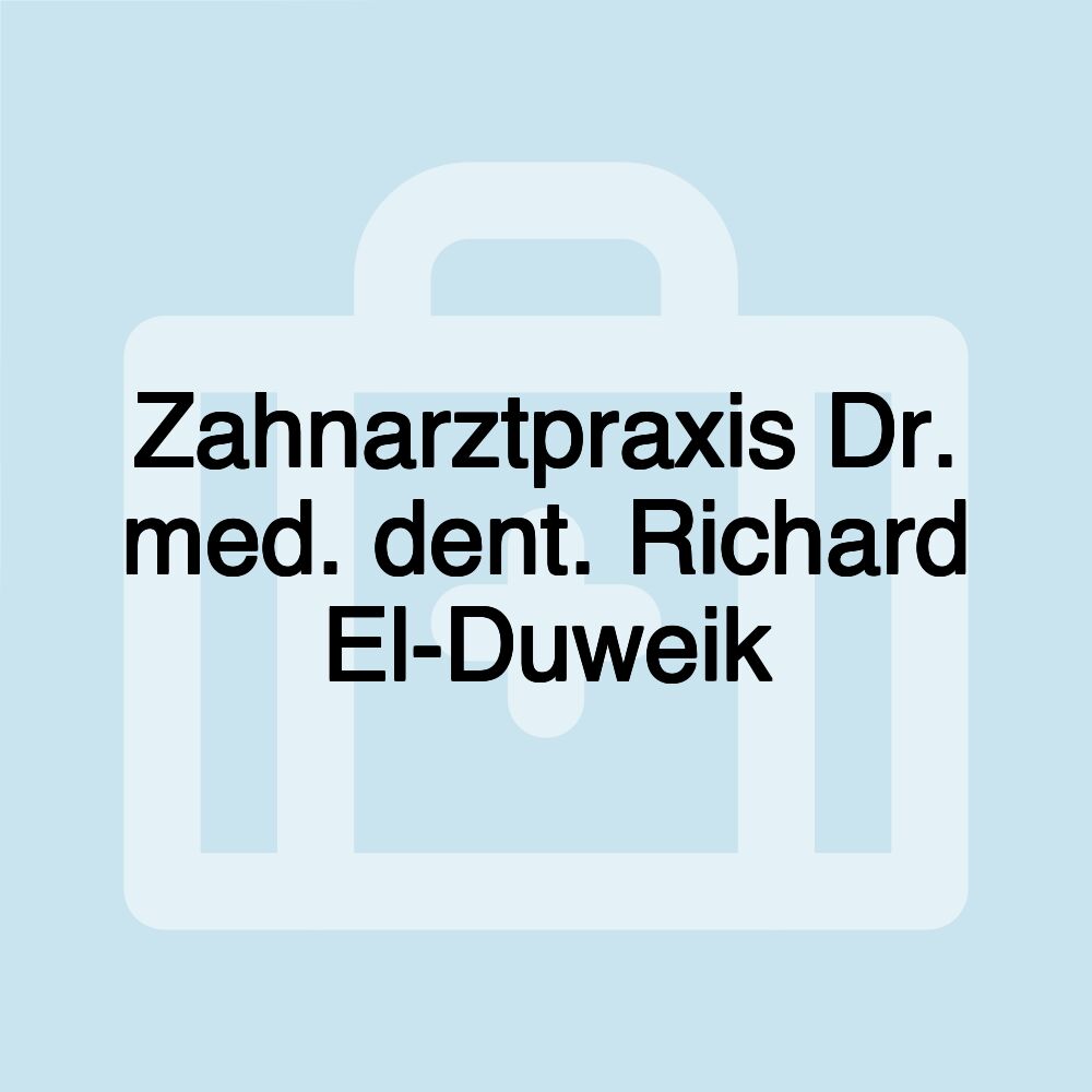 Zahnarztpraxis Dr. med. dent. Richard El-Duweik