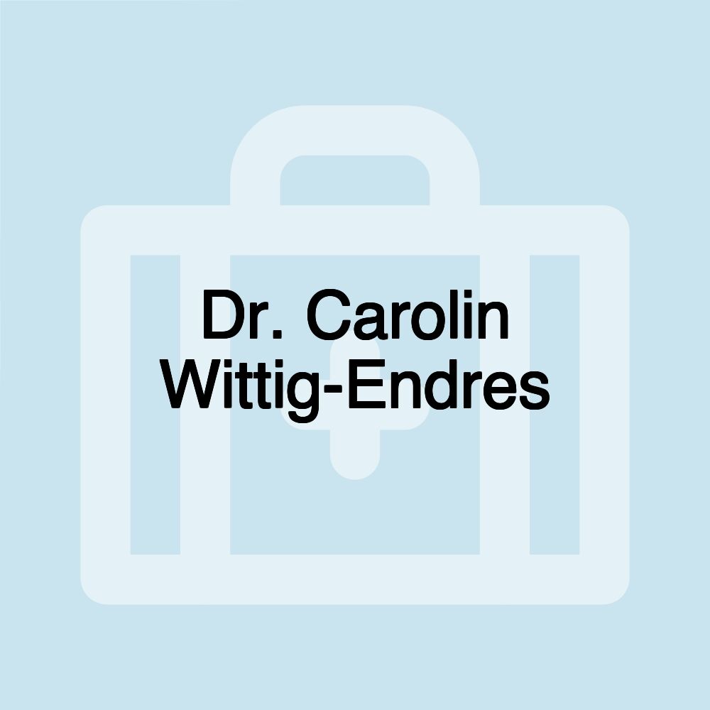 Dr. Carolin Wittig-Endres