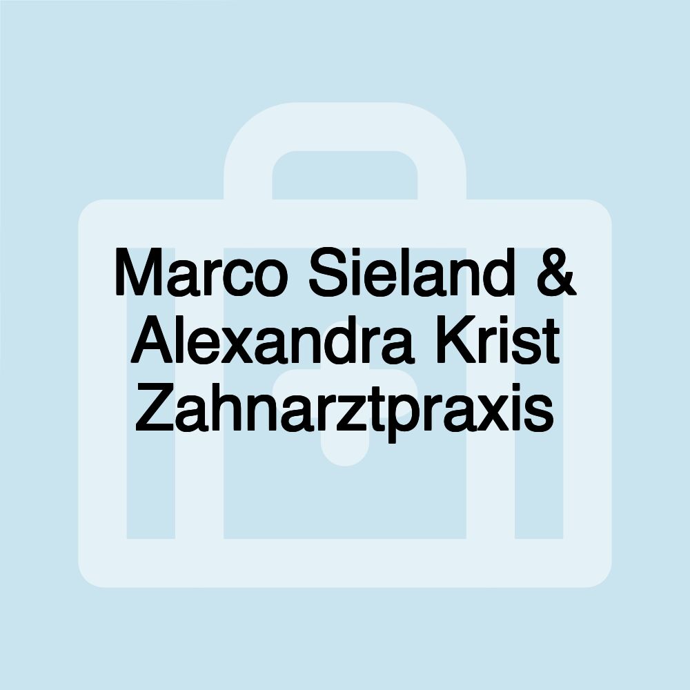 Marco Sieland & Alexandra Krist Zahnarztpraxis