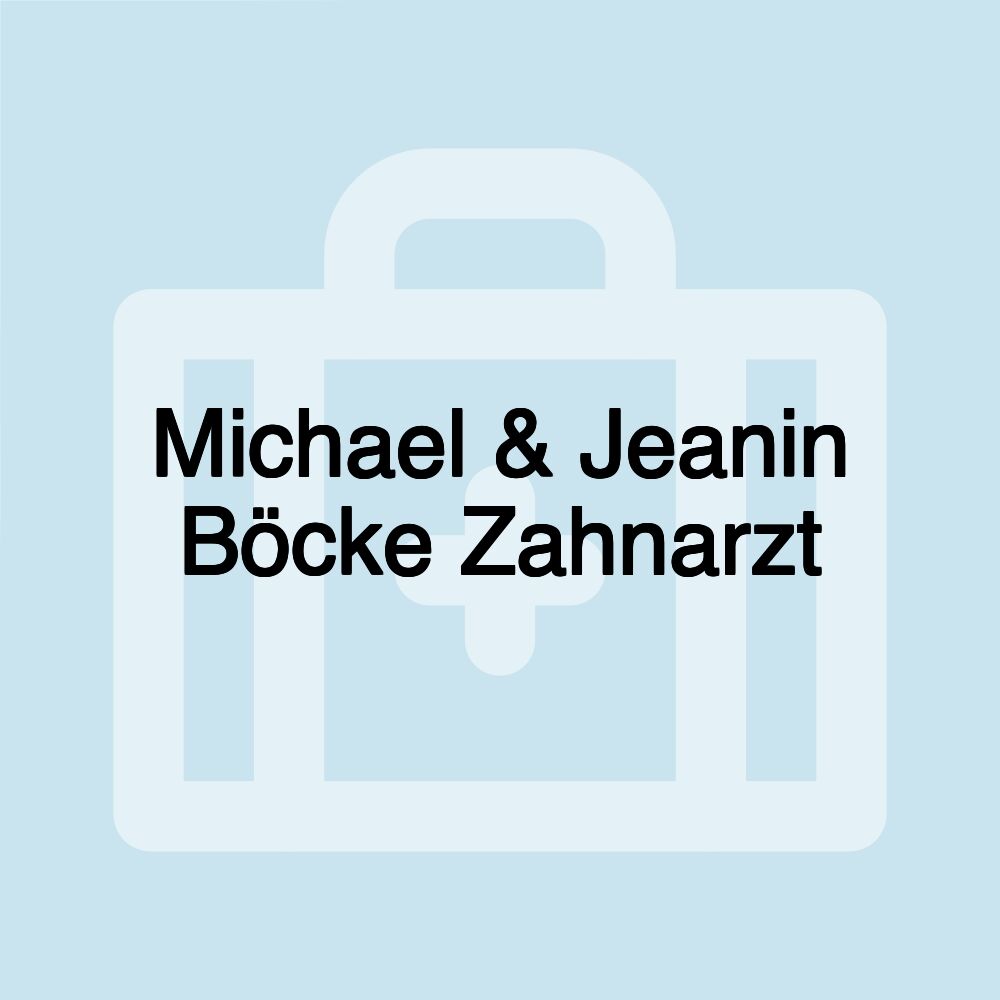 Michael & Jeanin Böcke Zahnarzt