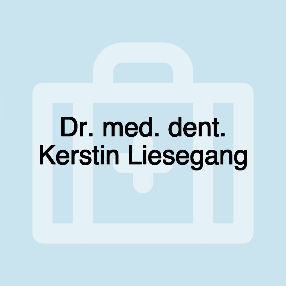 Dr. med. dent. Kerstin Liesegang