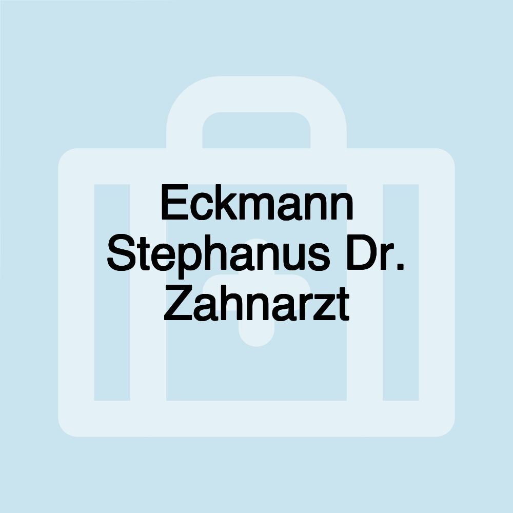 Eckmann Stephanus Dr. Zahnarzt