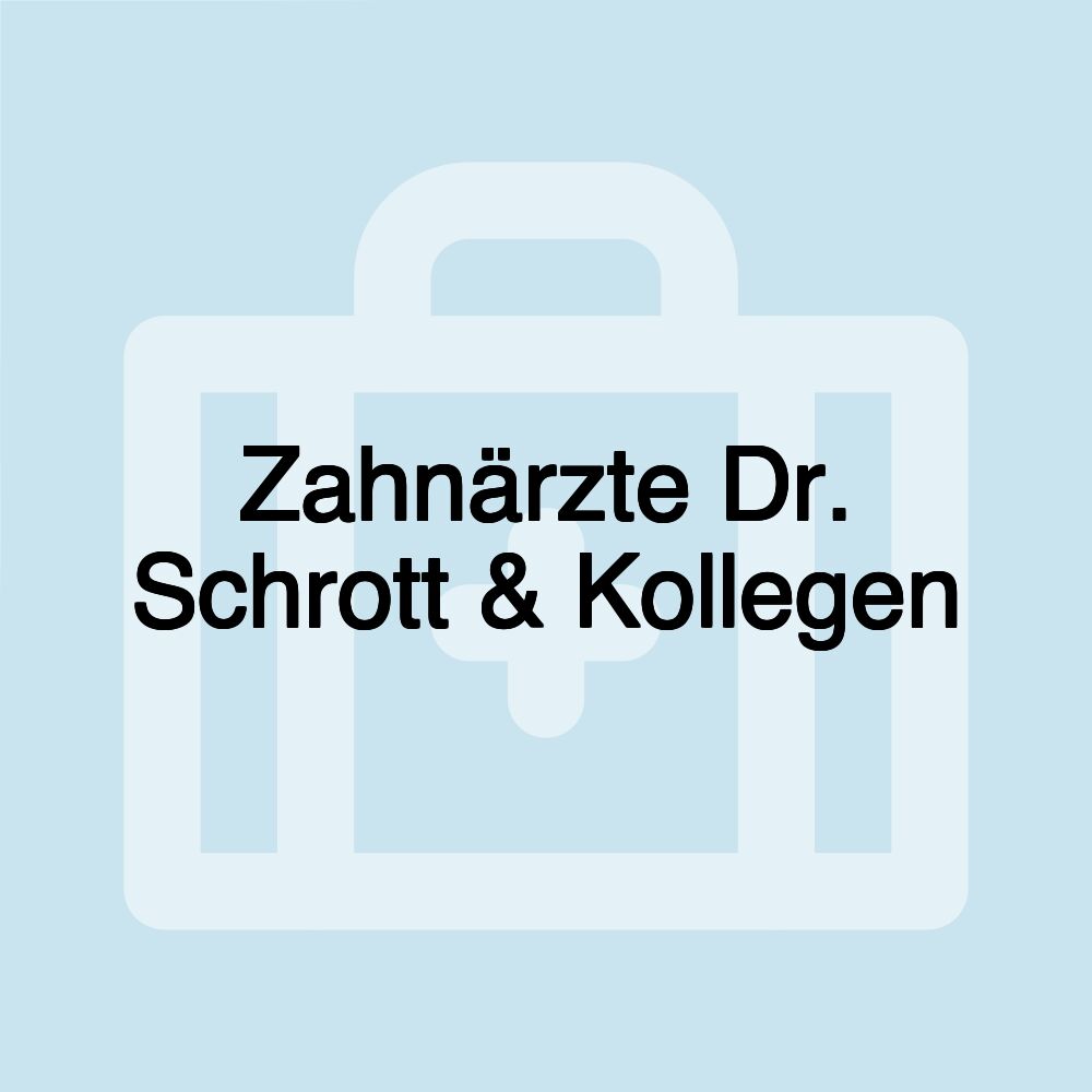 Zahnärzte Dr. Schrott & Kollegen