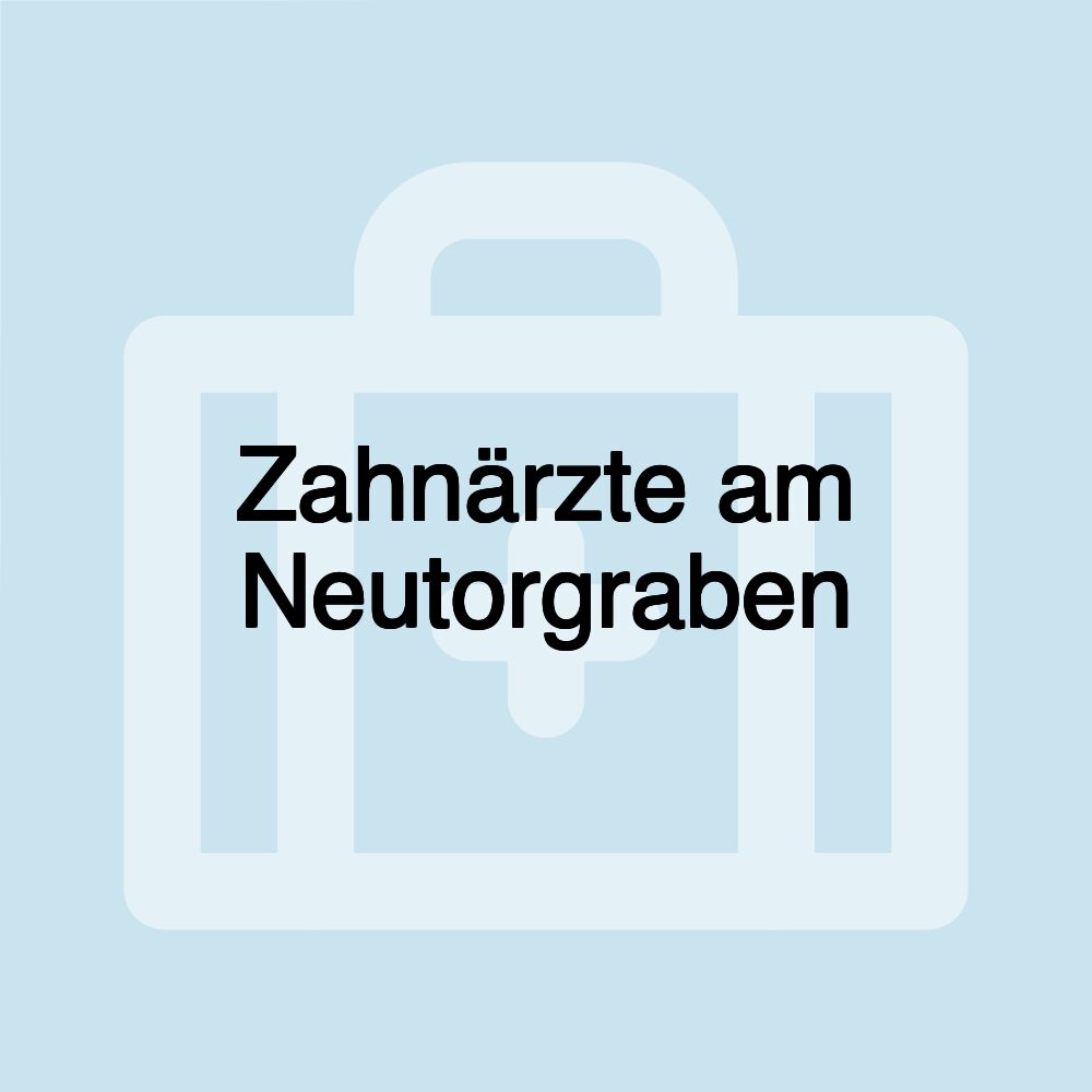 Zahnärzte am Neutorgraben