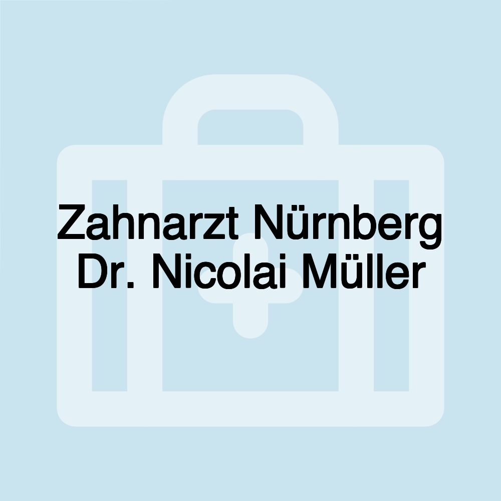 Zahnarzt Nürnberg Dr. Nicolai Müller