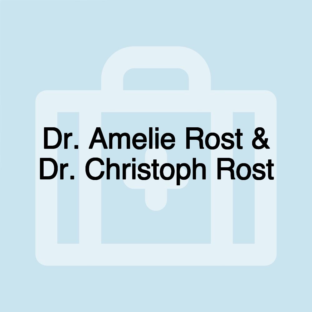 Dr. Amelie Rost & Dr. Christoph Rost