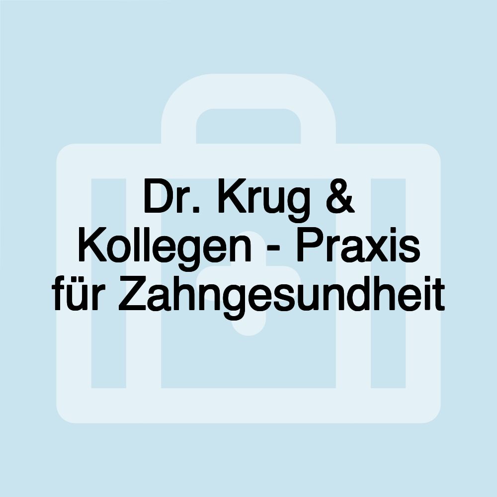 Dr. Krug & Kollegen - Praxis für Zahngesundheit