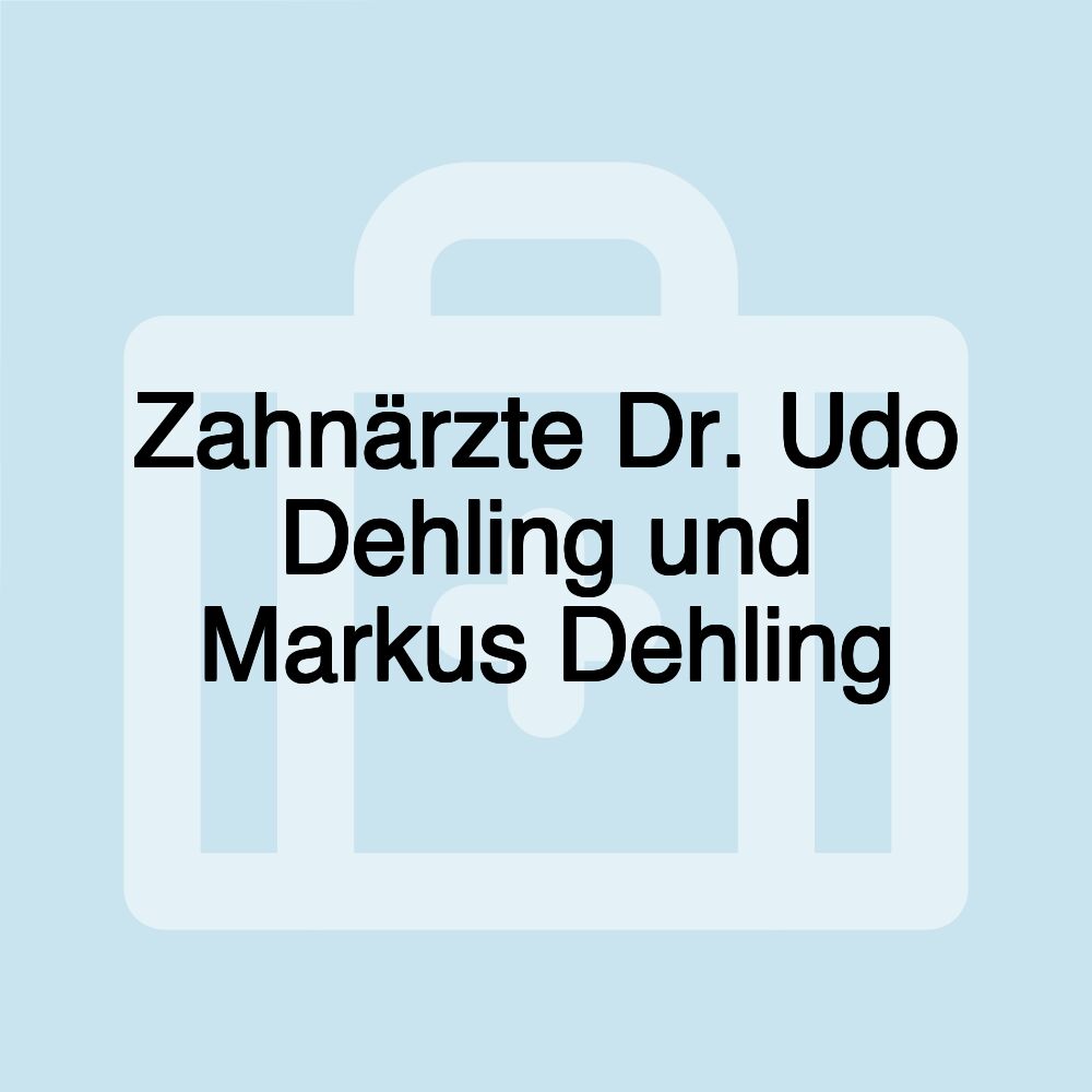 Zahnärzte Dr. Udo Dehling und Markus Dehling