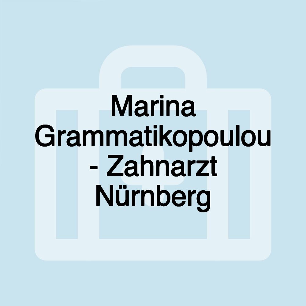 Marina Grammatikopoulou - Zahnarzt Nürnberg