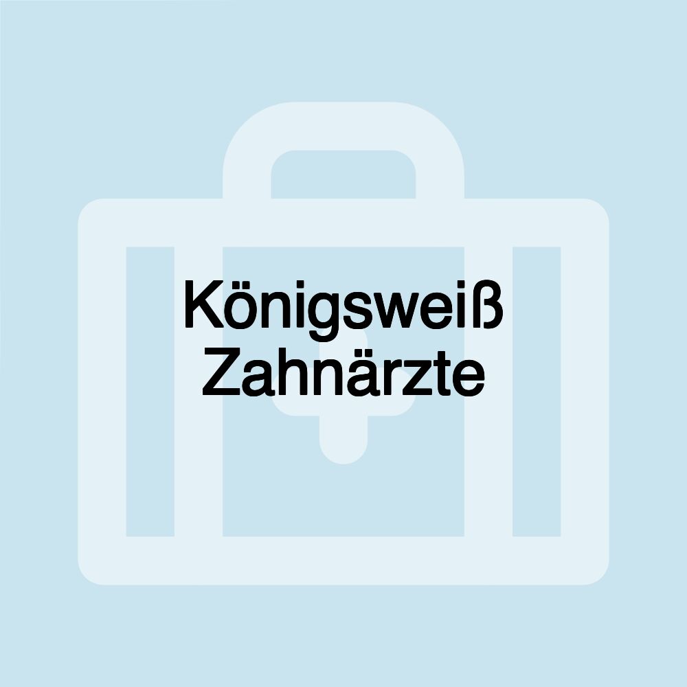 Königsweiß Zahnärzte