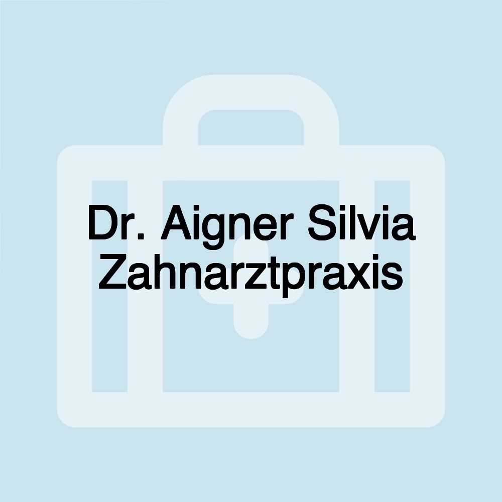 Dr. Aigner Silvia Zahnarztpraxis