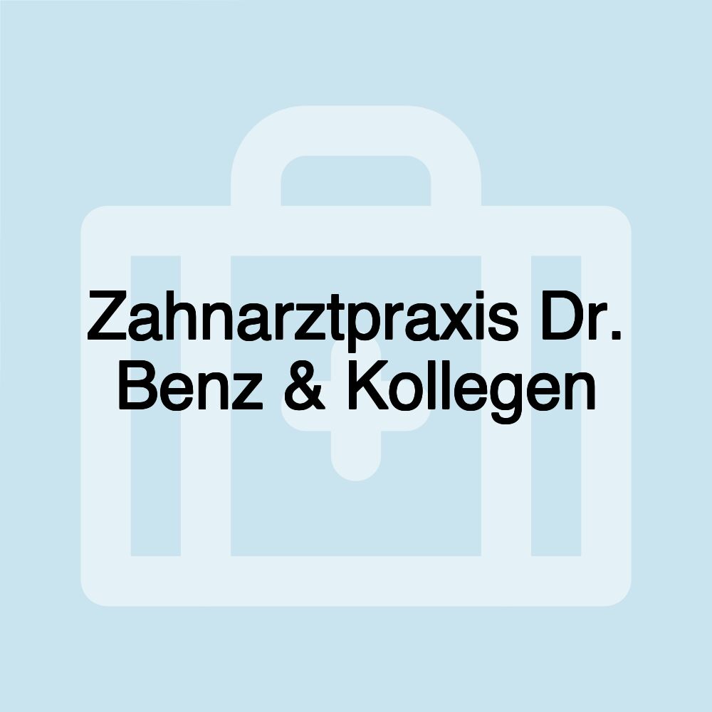 Zahnarztpraxis Dr. Benz & Kollegen