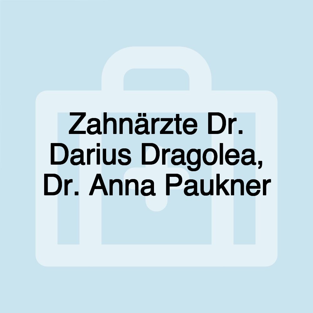 Zahnärzte Dr. Darius Dragolea, Dr. Anna Paukner