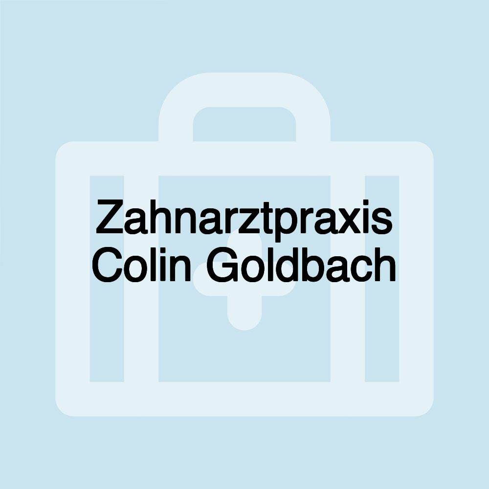 Zahnarztpraxis Colin Goldbach