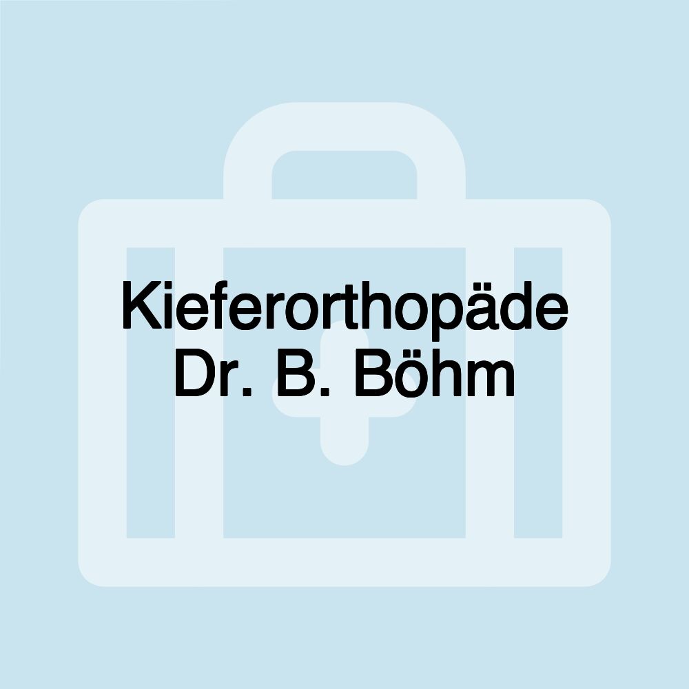 Kieferorthopäde Dr. B. Böhm